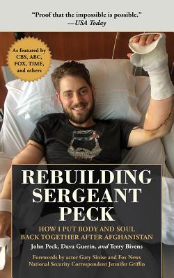Rebuilding Sergeant Peck: How I Put Body and Soul Back Together After Afghanistan Cover Image