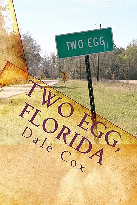 Two Egg, Florida: A Collection of Ghost Stories, Legends and Unusual Facts Cover Image
