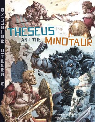 Theseus and the Minotaur: A Graphic Retelling (Ancient Myths) Cover Image