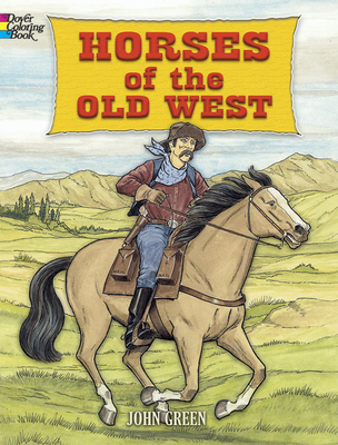 Horses of the Old West (Dover Coloring Books)
