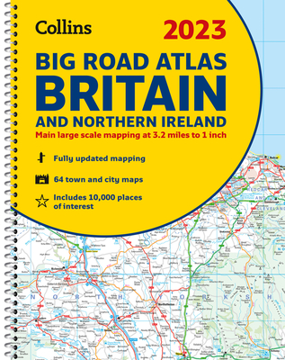 2023 Collins Big Road Atlas Britain and Northern Ireland By Dorothy Warren Cover Image
