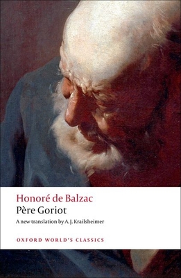 Père Goriot (Oxford World's Classics) By Honoré de Balzac, A. J. Krailsheimer Cover Image