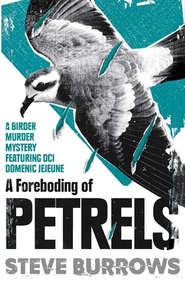 A Foreboding of Petrels: Birder Murder Mysteries By Steve Burrows Cover Image