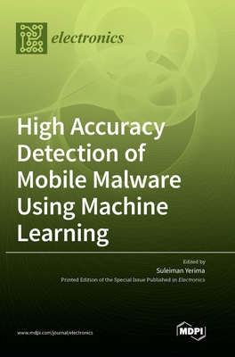 High Accuracy Detection of Mobile Malware Using Machine Learning Cover Image