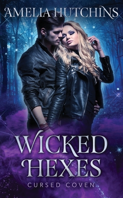 Wicked Hexes: Cursed Coven Book 12
