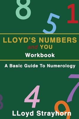 Lloyds Numbers and You Workbook: A Basic Guide to Numerology Cover Image
