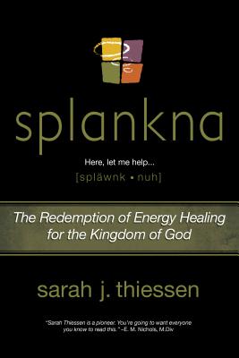 Splankna: The Redemption of Energy Healing for the Kingdom of God Cover Image