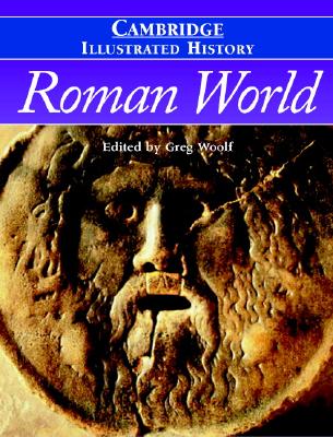 The Cambridge Illustrated History of the Roman World (Cambridge Illustrated Histories)
