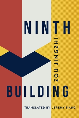 Ninth Building by Zou Jingzhi, trans. Jeremy Tiang