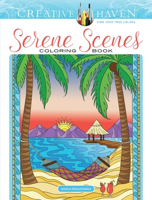 Creative Haven Serene Scenes Coloring Book (Adult Coloring Books: Calm)