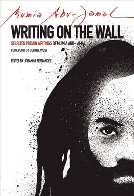 Writing on the Wall: Selected Prison Writings of Mumia Abu-Jamal (City Lights Open Media) Cover Image