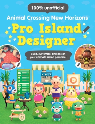 Animal Crossing New Horizons: Pro Island Designer By Claire Lister Cover Image