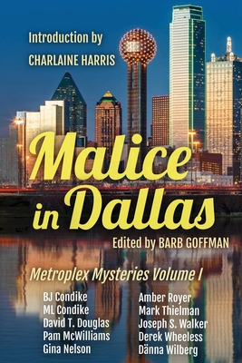 Malice In Dallas: Metroplex Mysteries Volume I Cover Image