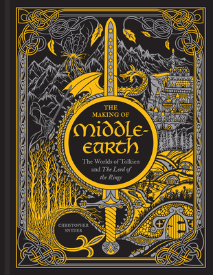 The Making of Middle-Earth: The Worlds of Tolkien and the Lord of the Rings By Christopher A. Snyder Cover Image