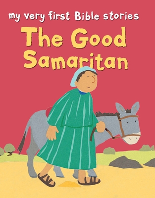 The Good Samaritan (My Very First Bible Stories) Cover Image
