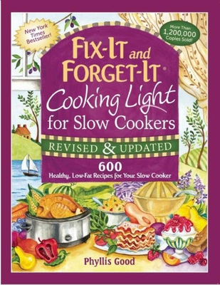 Fix-It and Forget-It Cooking Light for Slow Cookers: 600 Healthy, Low-Fat Recipes for Your Slow Cooker Cover Image