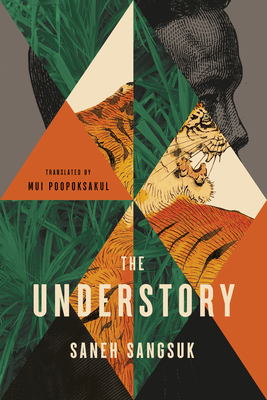 The Understory By Saneh Sangsuk, Mui Poopoksakul (Translator) Cover Image