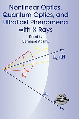 Nonlinear Optics, Quantum Optics, and Ultrafast Phenomena with X-Rays: Physics with X-Ray Free-Electron Lasers Cover Image