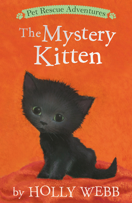 The Mystery Kitten (Pet Rescue Adventures) By Holly Webb, Sophy Williams (Illustrator) Cover Image