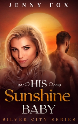 His Sunshine Baby By Jenny Fox Cover Image