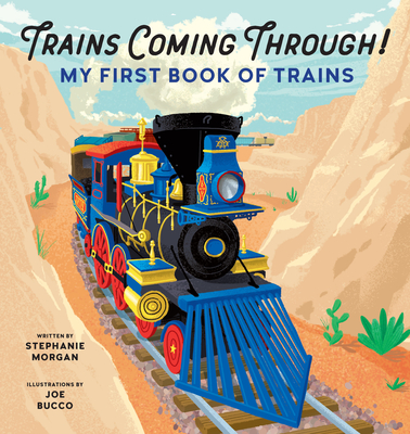 Trains Coming Through!: My First Book of Trains Cover Image