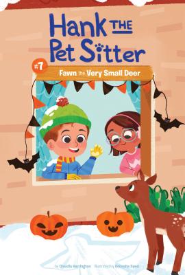Fawn the Very Small Deer (Hank the Pet Sitter #7) Cover Image