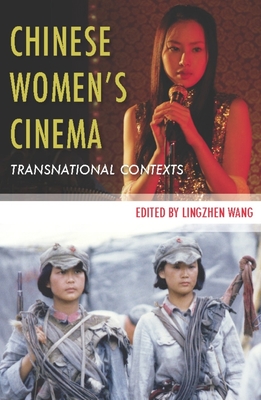 Chinese Women's Cinema: Transnational Contexts (Film and Culture) Cover Image