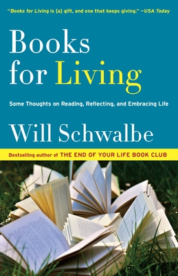 Cover Image for Books for Living: Some Thoughts on Reading, Reflecting, and Embracing Life