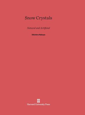 Snow Crystals: Natural and Artificial Cover Image