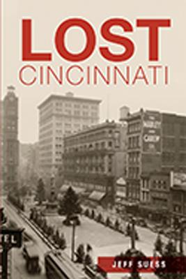 Lost Cincinnati Cover Image
