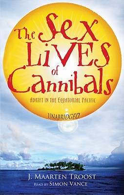 The Sex Lives of Cannibals: Adrift in the Equatorial Pacific Cover Image