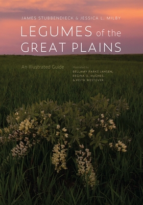 Legumes of the Great Plains: An Illustrated Guide Cover Image