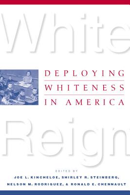 White Reign: Deploying Whiteness in America Cover Image