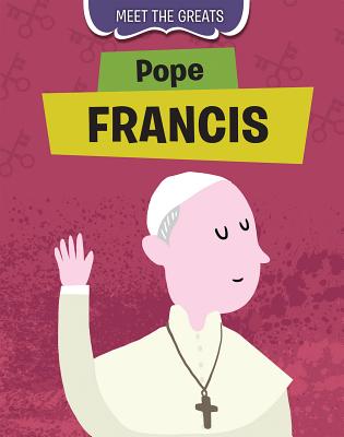 Pope Francis (Meet the Greats) By Tim Cooke Cover Image