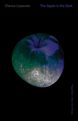 The Apple in the Dark By Clarice Lispector, Benjamin Moser (Translated by) Cover Image