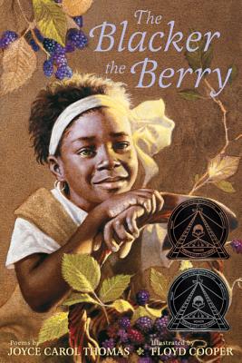 The Blacker the Berry: A Coretta Scott King Award Winner Cover Image