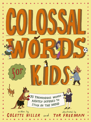 Colossal Words for Kids: 75 Tremendous Words: Neatly Defined to Stick in the Mind Cover Image