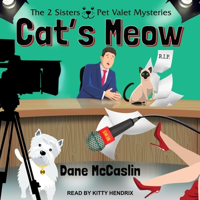 Cat's Meow By Dane McCaslin, Kitty Hendrix (Read by) Cover Image