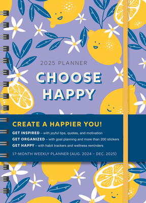 2025 Choose Happy Planner: August 2024-December 2025 (Inspire Instant Happiness Calendars & Gifts)
