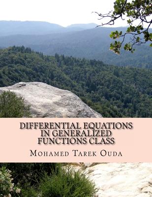Differential equations in generalized functions class: For Change Differential Equations in Generalized Functions Class to Differential Equations in O Cover Image