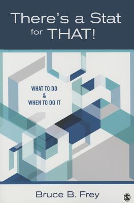 There's a Stat for That!: What to Do & When to Do it Cover Image