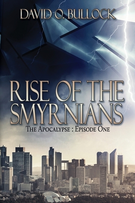 Rise Of The Smyrnians (Apocalypse #1) Cover Image