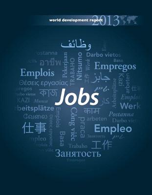 World Development Report 2013: Jobs
