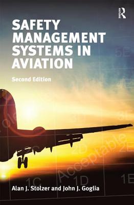 Safety Management Systems in Aviation By Alan J. Stolzer, John J. Goglia Cover Image