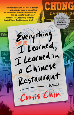 Everything I Learned, I Learned in a Chinese Restaurant: A Memoir By Curtis Chin Cover Image