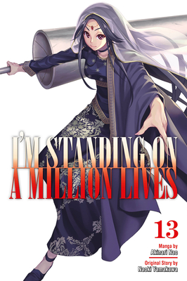 I'm Standing on a Million Lives 13 By Naoki Yamakawa, Akinari Nao (Illustrator) Cover Image