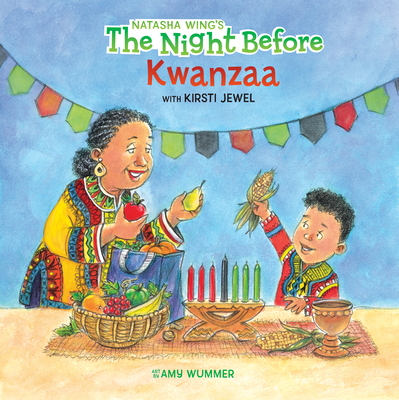 The Night Before Kwanzaa By Natasha Wing, Kirsti Jewel, Amy Wummer (Illustrator) Cover Image