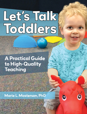 Let's Talk Toddlers: A Practical Guide to High-Quality Teaching By Marie Masterson Cover Image