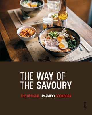 The Way of the Savoury: The Official Umamido Cookbook Cover Image