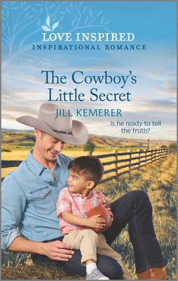 The Cowboy's Little Secret By Jill Kemerer Cover Image
